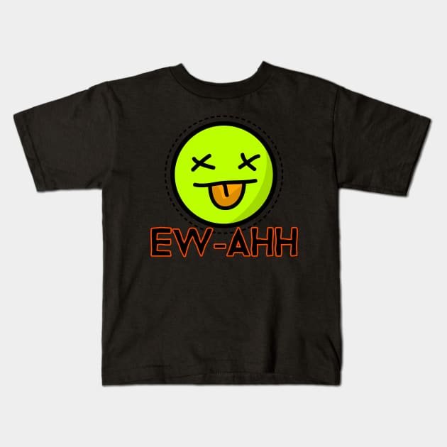 ew-ahh Kids T-Shirt by GttP